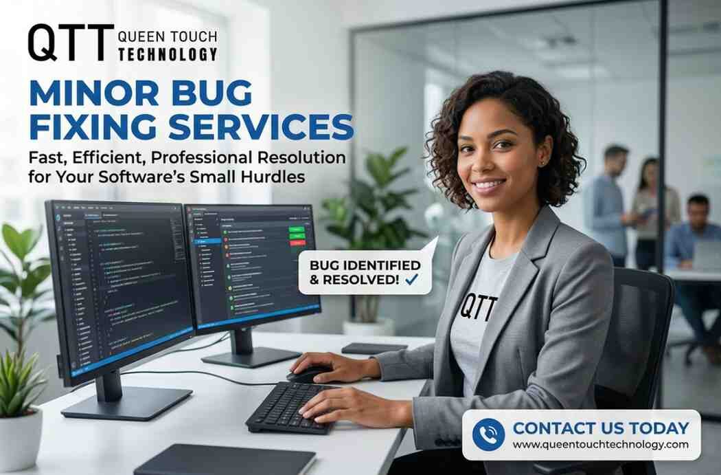 Minor Bug Fixing Services - Queen Touch Technology